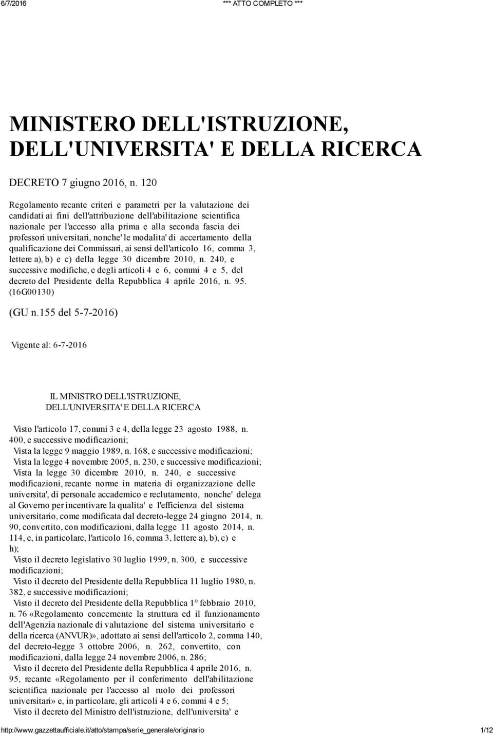 professori universitari, nonche' le modalita' di accertamento della qualificazione dei Commissari, ai sensi dell'articolo 16, comma 3, lettere a), b) e c) della legge 30 dicembre 2010, n.