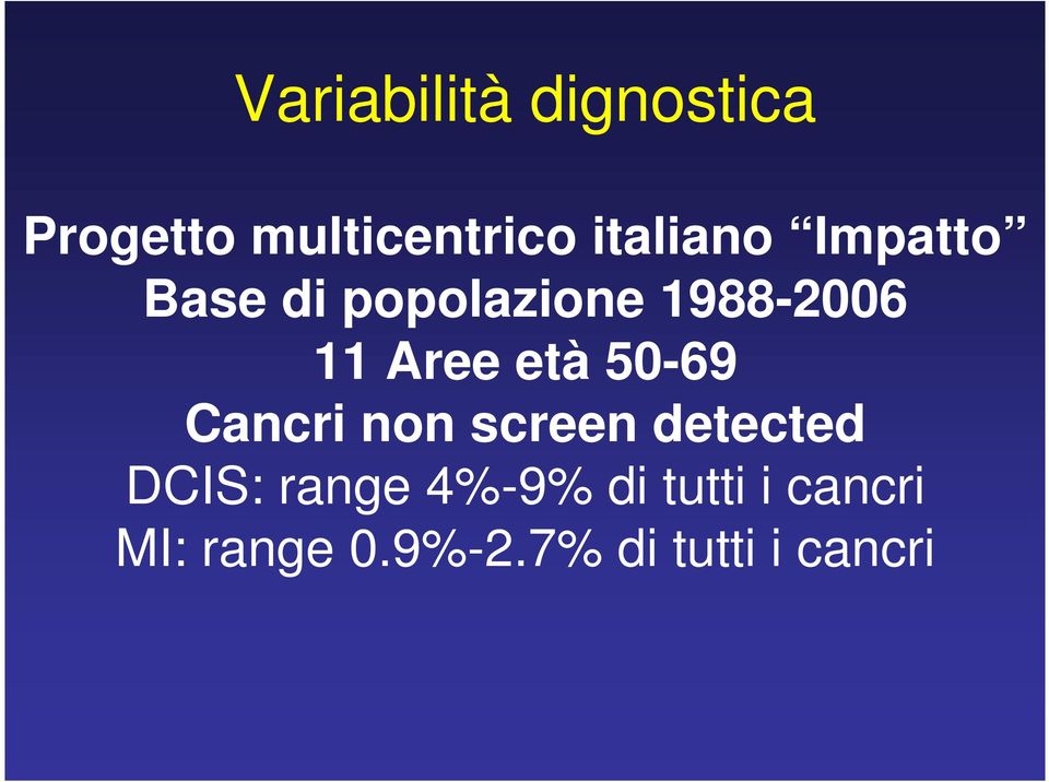 Aree età 50-69 Cancri non screen detected DCIS: