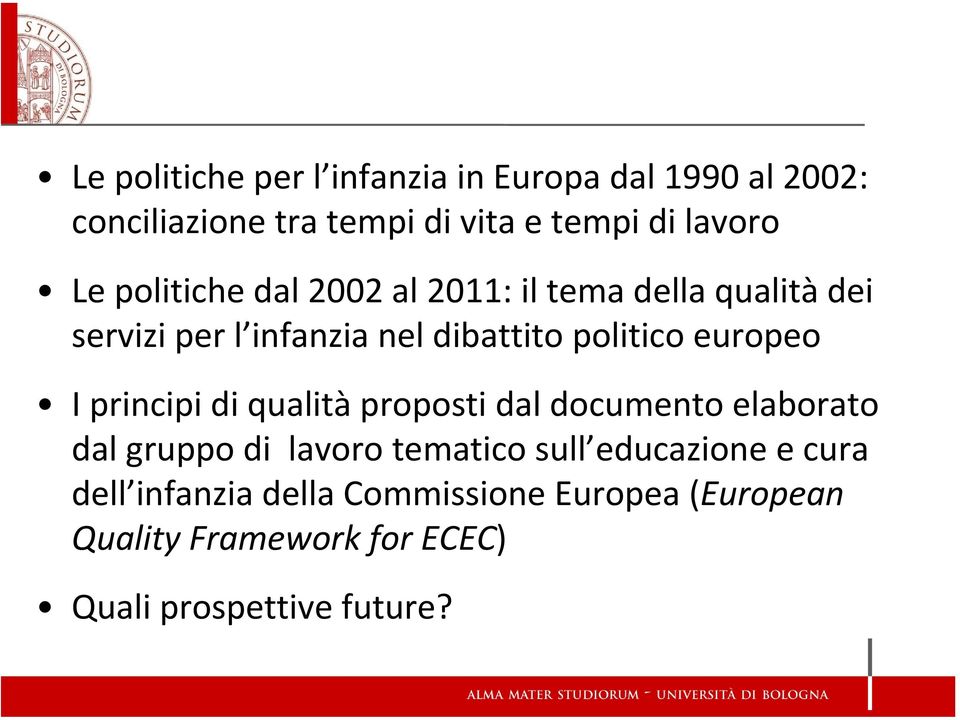 europeo I principi di qualità proposti dal documento elaborato dal gruppo di lavoro tematico sull