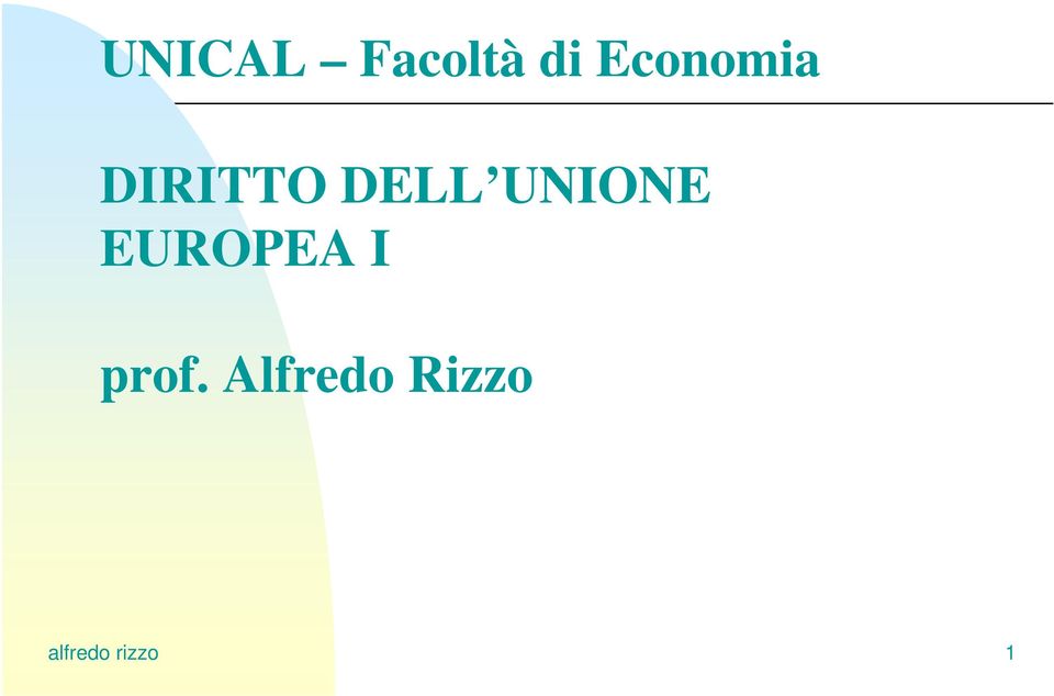 UNIONE EUROPEA I prof.