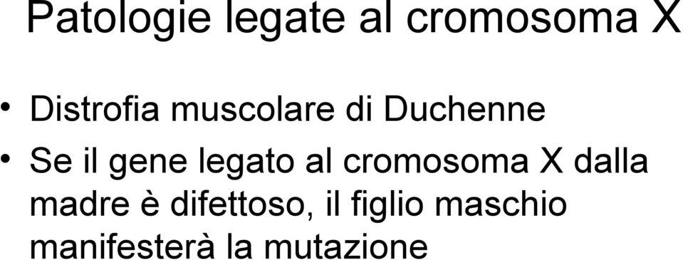 gene legato al cromosoma X dalla madre è