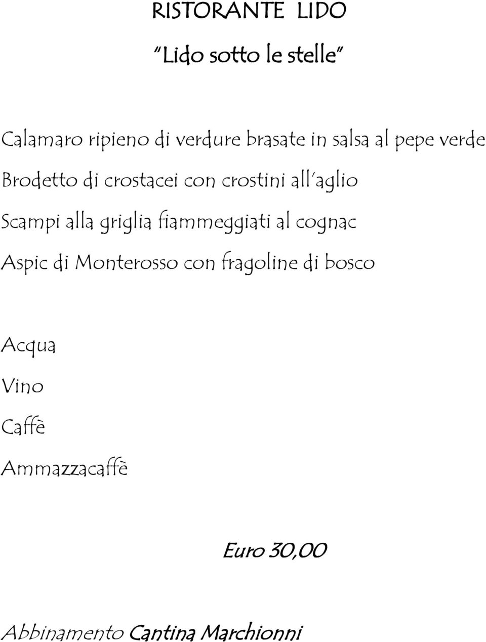 alla griglia fiammeggiati al cognac Aspic di Monterosso con fragoline di