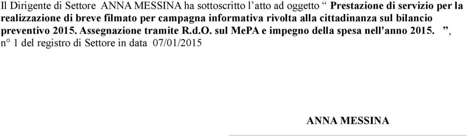 cittadinanza sul bilancio preventivo 2015. Assegnazione tramite R.d.O.