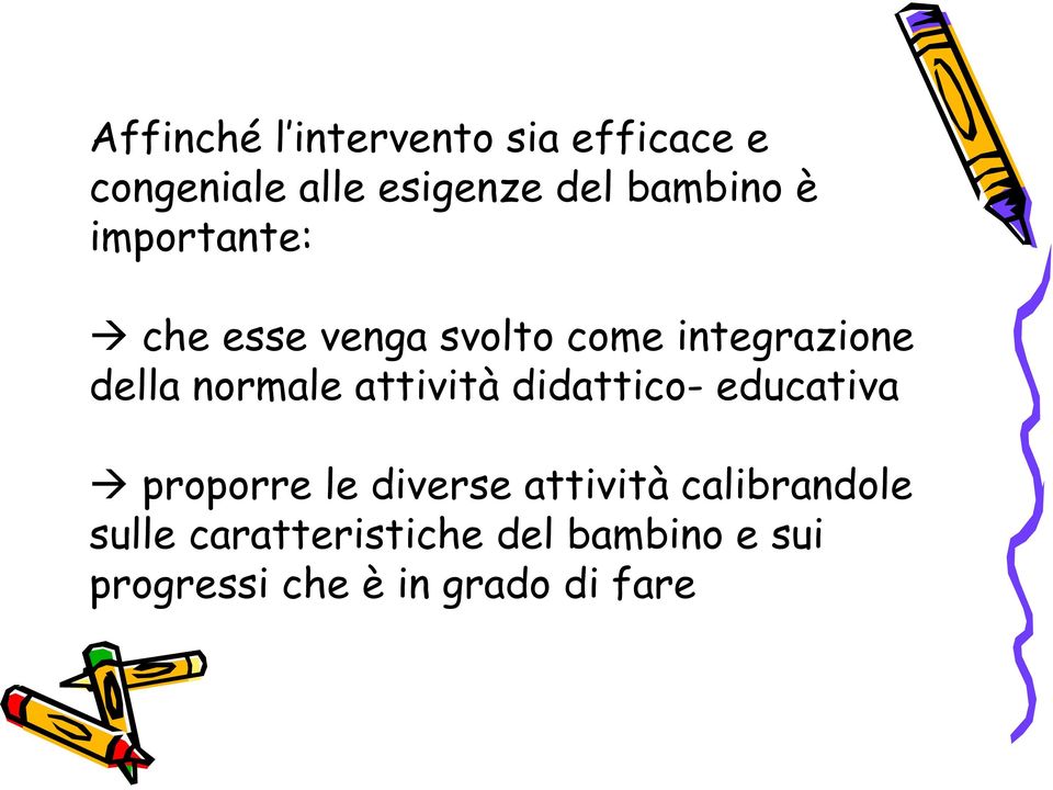 normale attività didattico- educativa proporre le diverse attività