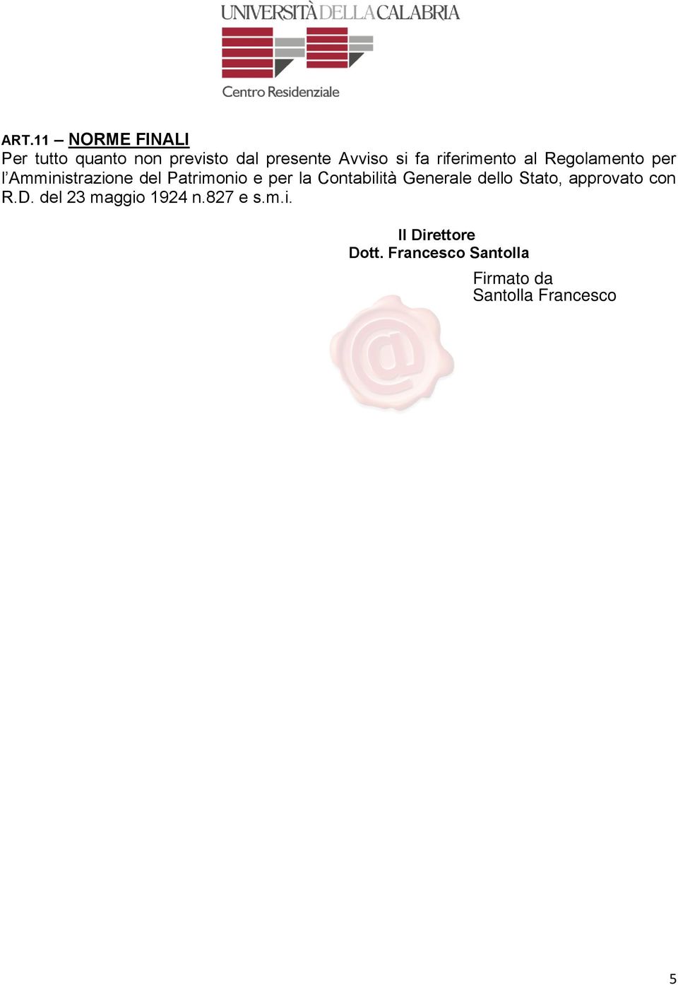 Patrimonio e per la Contabilità Generale dello Stato, approvato con