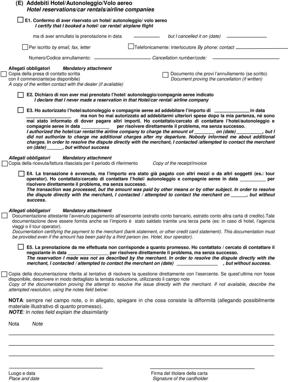 letter Numero/Codice annullamento: Copia della presa di contatto scritta con il commerciante(se disponibile) A copy of the written contact with the dealer (if available) but I cancelled it on (date)