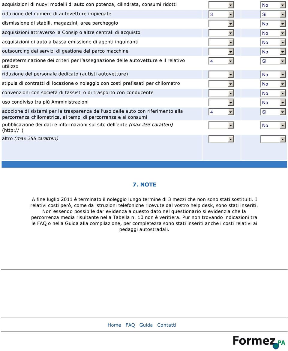 assegnazione delle autovetture e il relativo utilizzo riduzione del personale dedicato (autisti autovetture) stipula di contratti di locazione o noleggio con costi prefissati per chilometro