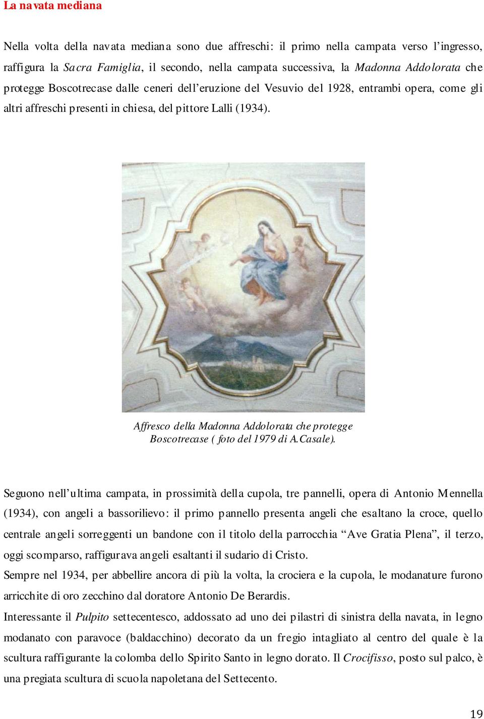 Affresco della Madonna Addolorata che protegge Boscotrecase ( foto del 1979 di A.Casale).