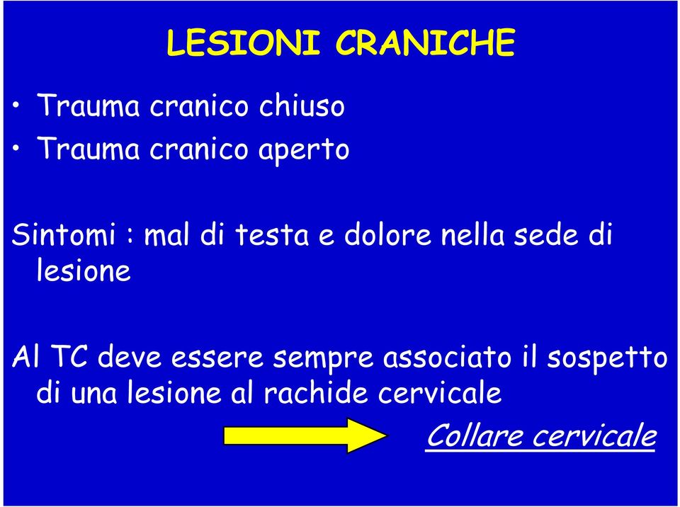 lesione Al TC deve essere sempre associato il