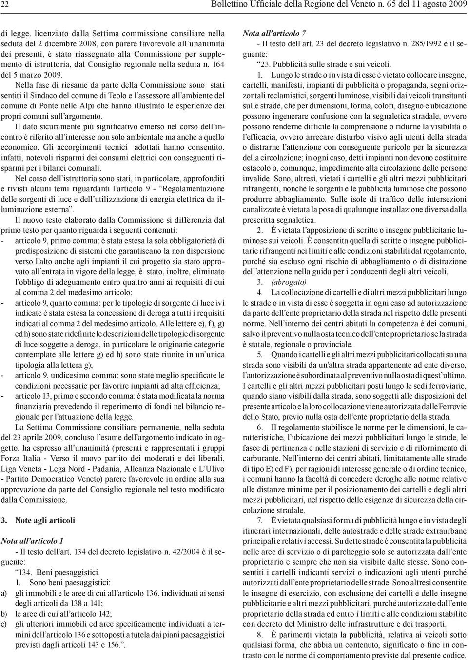 Commissione per supplemento di istruttoria, dal Consiglio regionale nella seduta n. 164 del 5 marzo 2009.