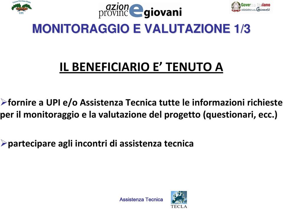 il monitoraggio e la valutazione del progetto