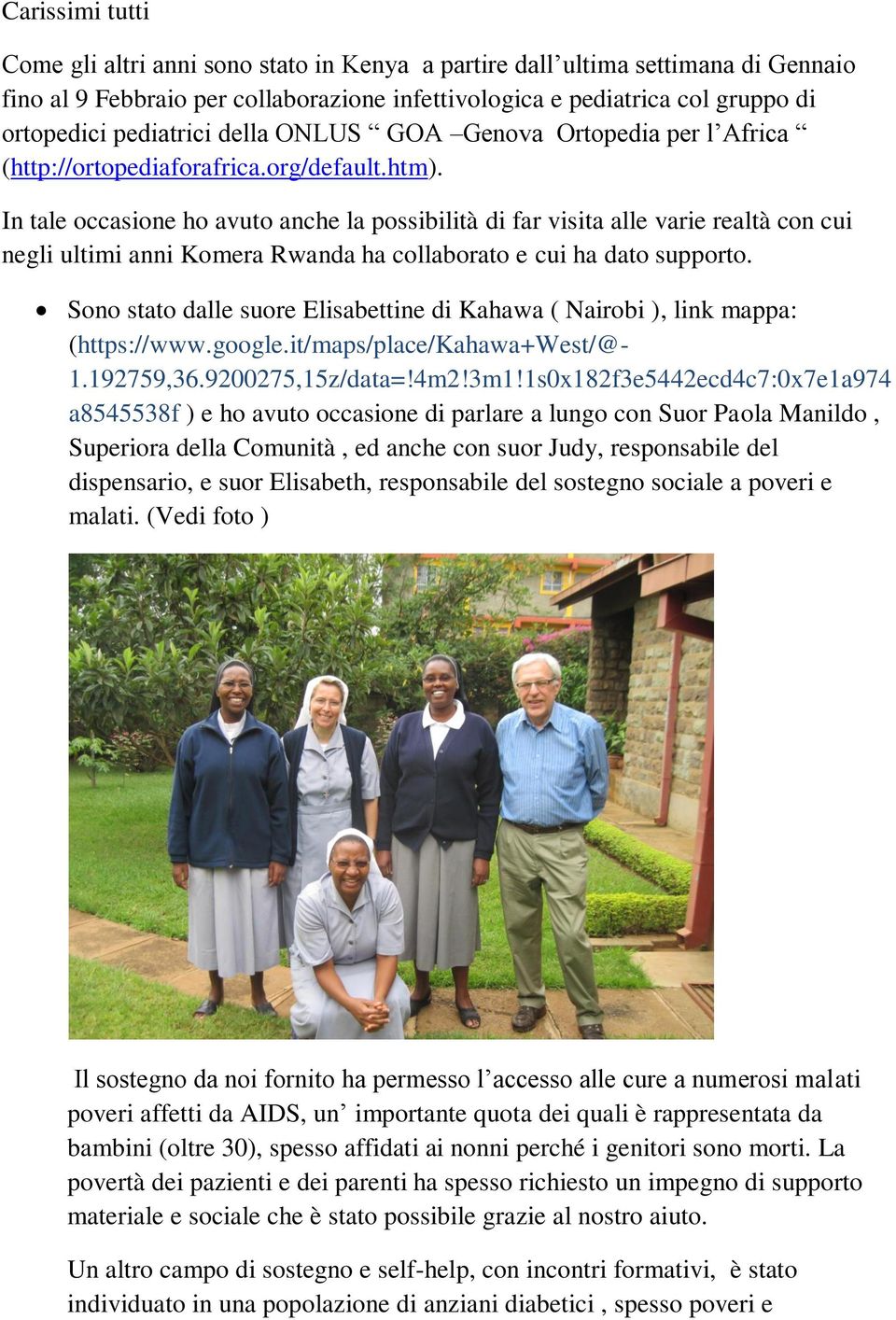 In tale occasione ho avuto anche la possibilità di far visita alle varie realtà con cui negli ultimi anni Komera Rwanda ha collaborato e cui ha dato supporto.