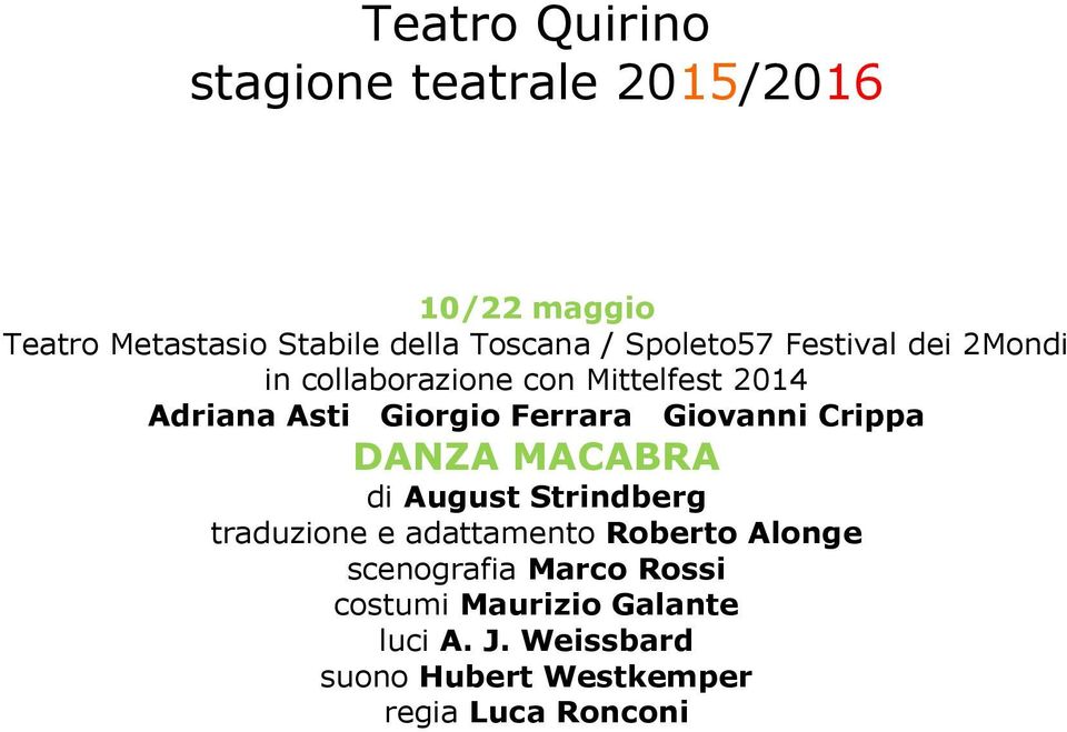 MACABRA di August Strindberg traduzione e adattamento Roberto Alonge scenografia Marco