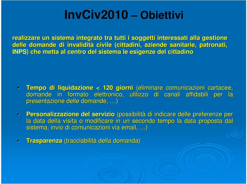 domande in formato elettronico, utilizzo di canali affidabili per r la presentazione delle domande, ) Personalizzazione del servizio (possibilità di indicare