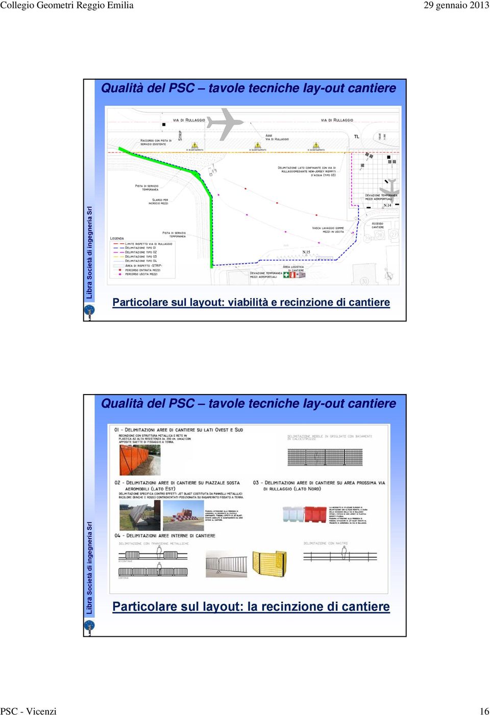 cantiere  Particolare sul layout: la recinzione di