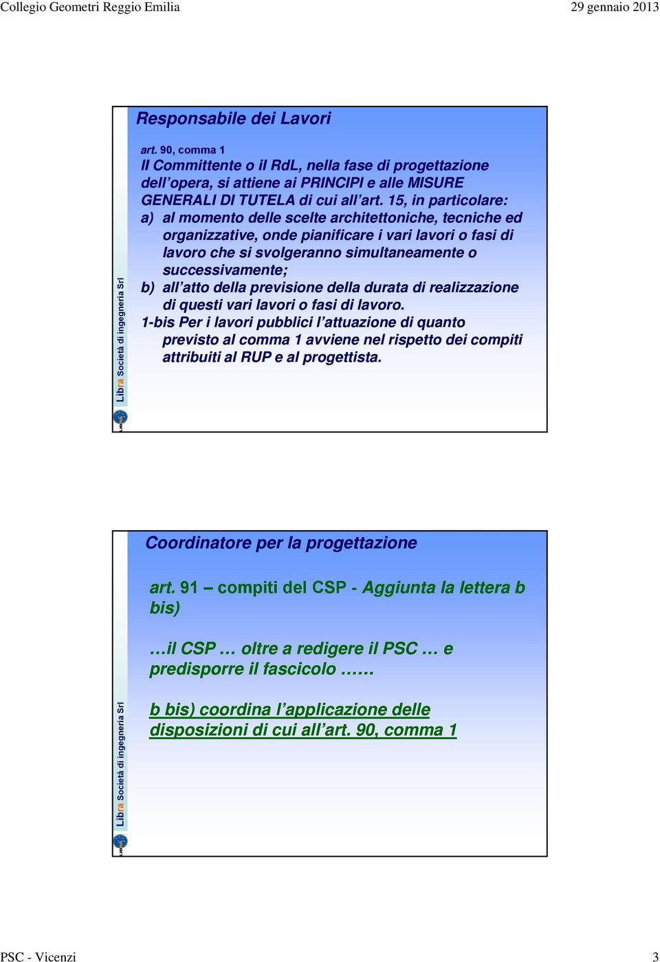 atto della previsione della durata di realizzazione di questi vari lavori o fasi di lavoro.