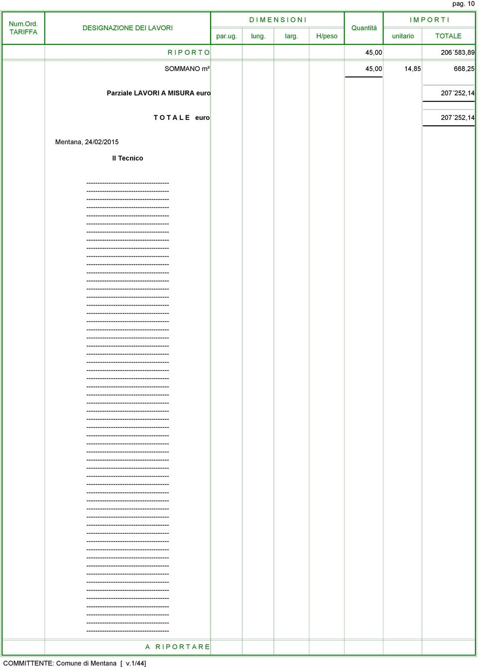 207 252,14 T O T A L E euro 207 252,14 Mentana,