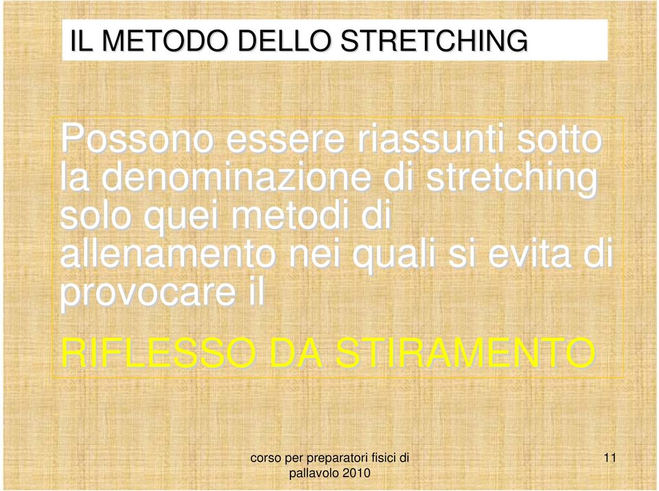 stretching solo quei metodi di allenamento