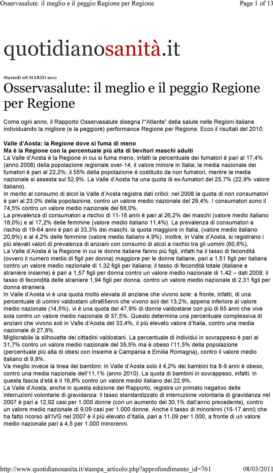 migliore (e la peggiore) performance Regione per Regione. Ecco il risultati del 2010.