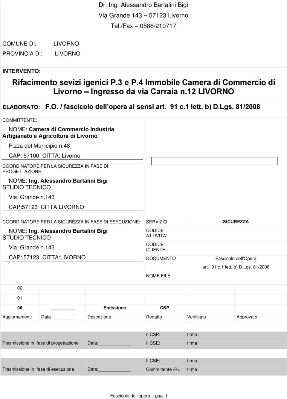 81/2008 COMMITTENTE: NOME: Camera di Commercio Industria Artigianato e Agricoltura di Livorno P.zza del Municipio n.