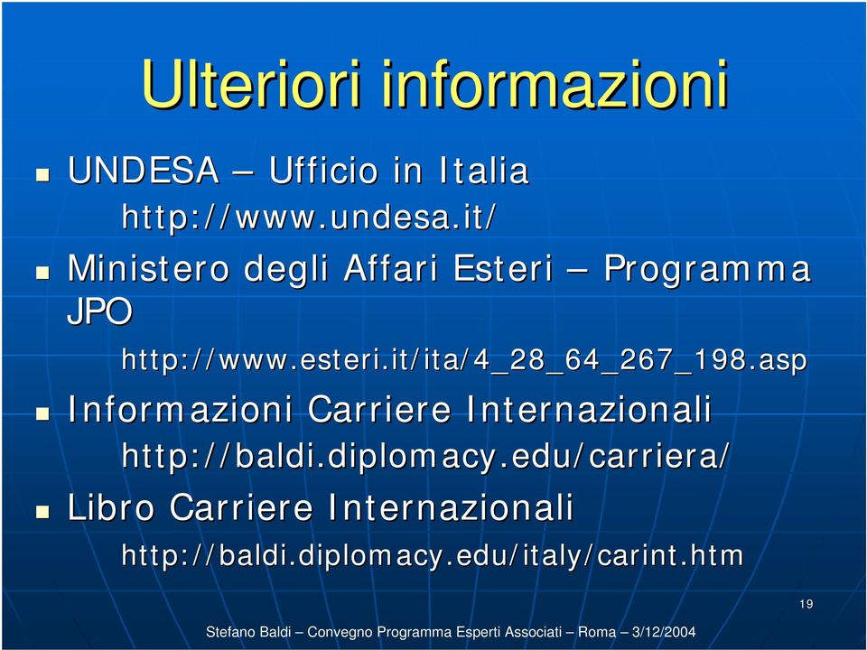 it/ita/4_28_64_267_198.asp Informazioni Carriere Internazionali http://baldi.diplomacy.