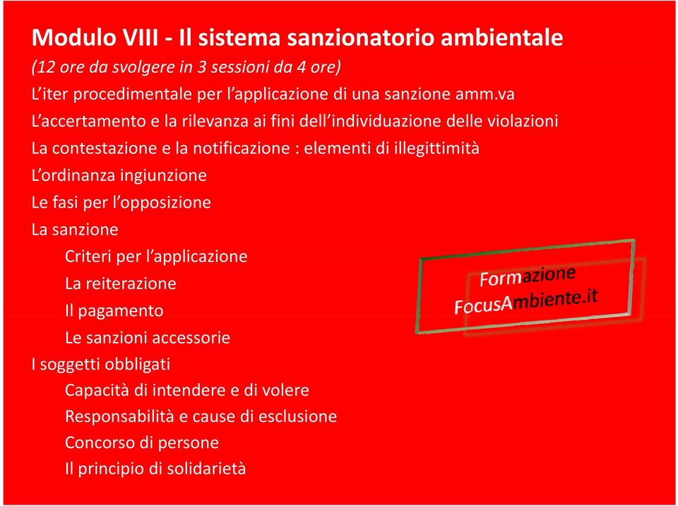 illegittimità L ordinanza ingiunzione Le fasi per l opposizione La sanzione Cit Criteri iper l applicazioneli i La reiterazione Il pagamento Le sanzioni