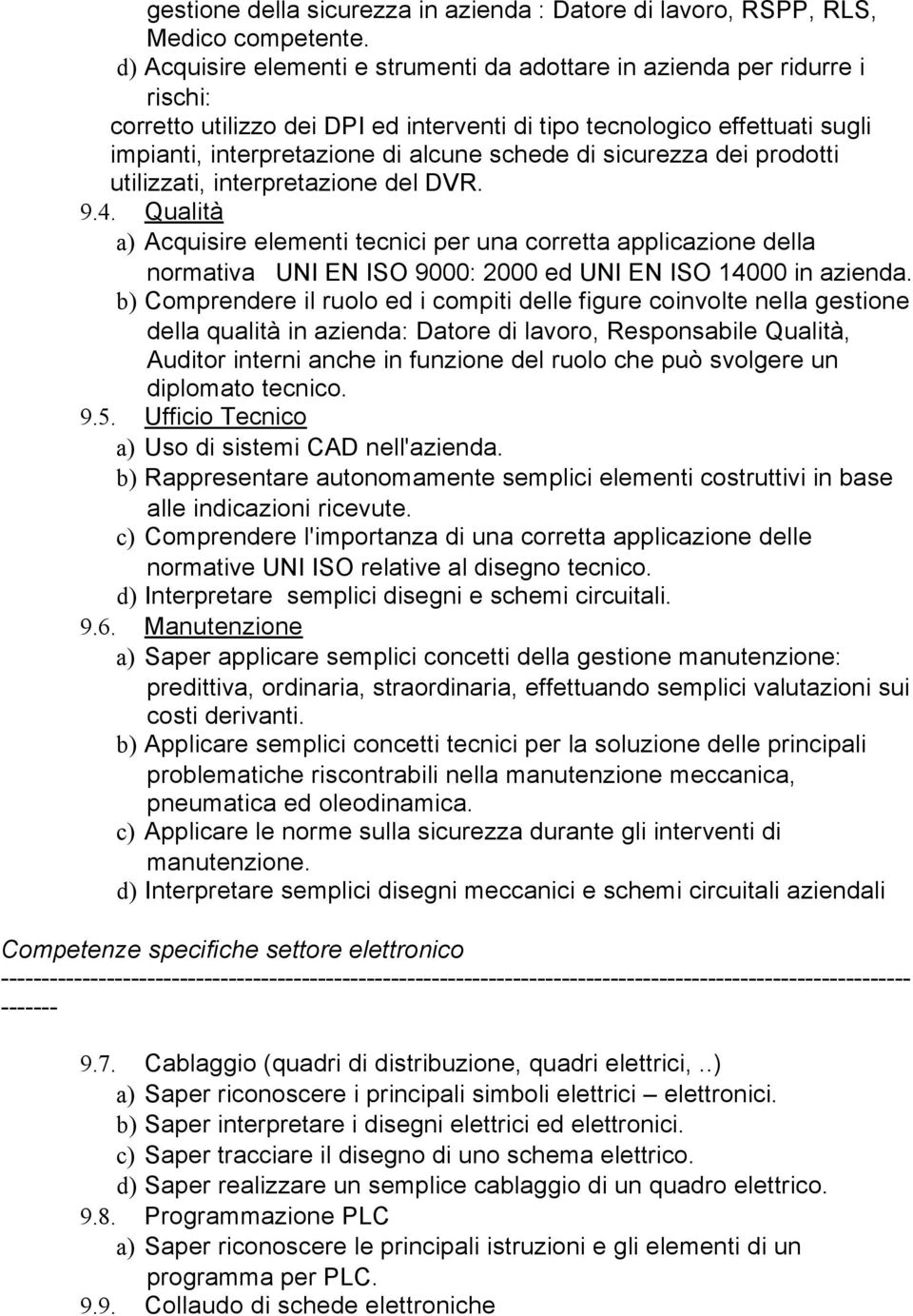 di sicurezza dei prodotti utilizzati, interpretazione del DVR. 9.4.