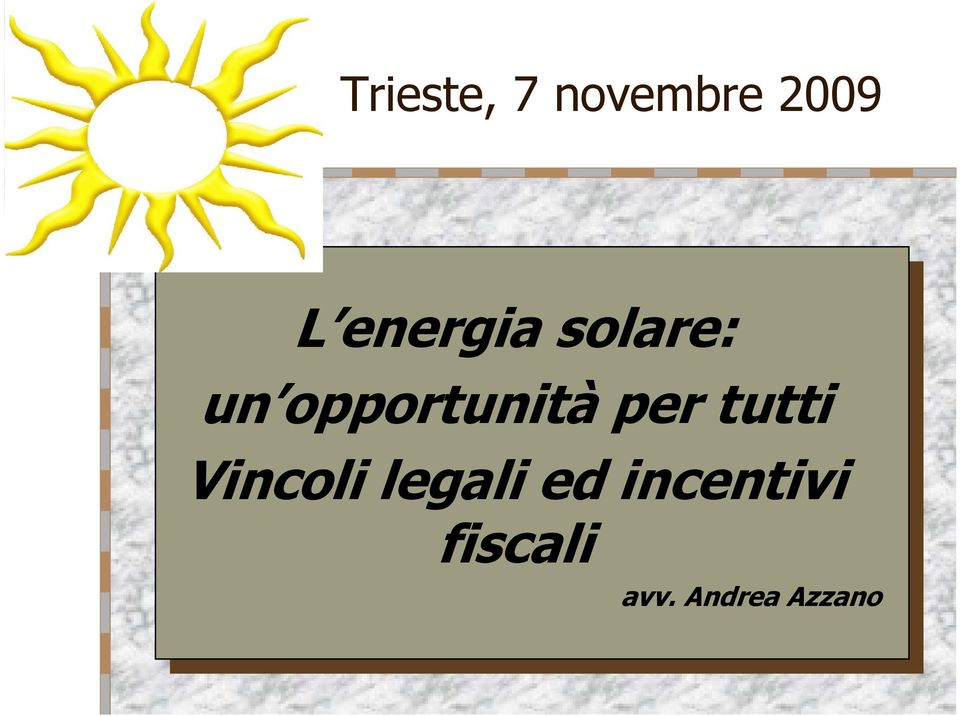 Vincoli Vincoli legali legali ed ed incentivi