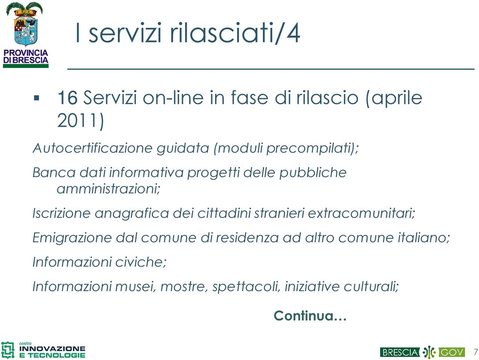 anagrafica dei cittadini stranieri extracomunitari; Emigrazione dal comune di residenza ad altro