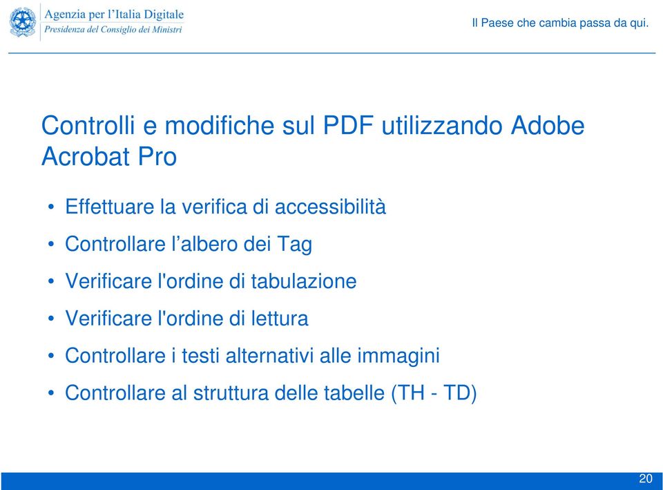 l'ordine di tabulazione Verificare l'ordine di lettura Controllare i