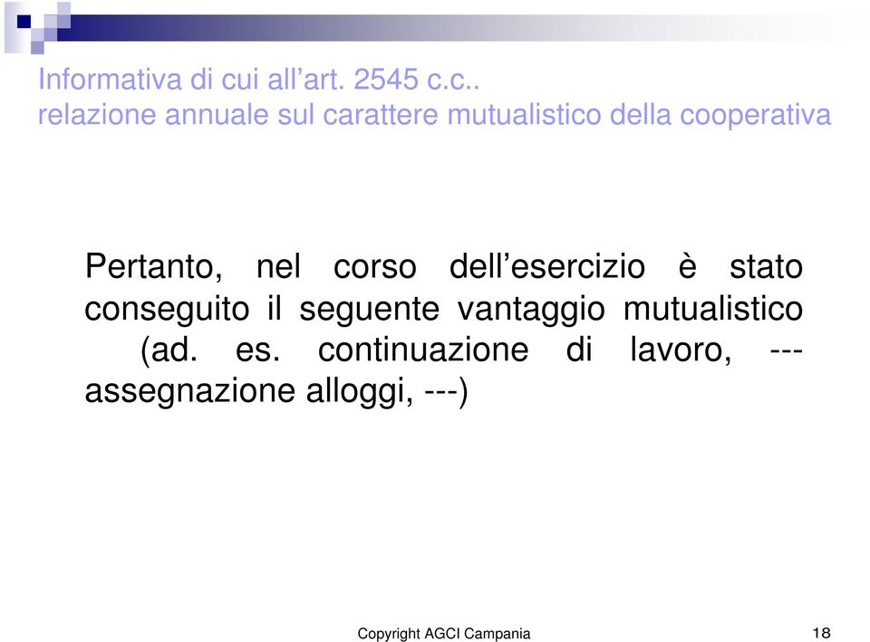 c.. relazione annuale sul carattere mutualistico della cooperativa