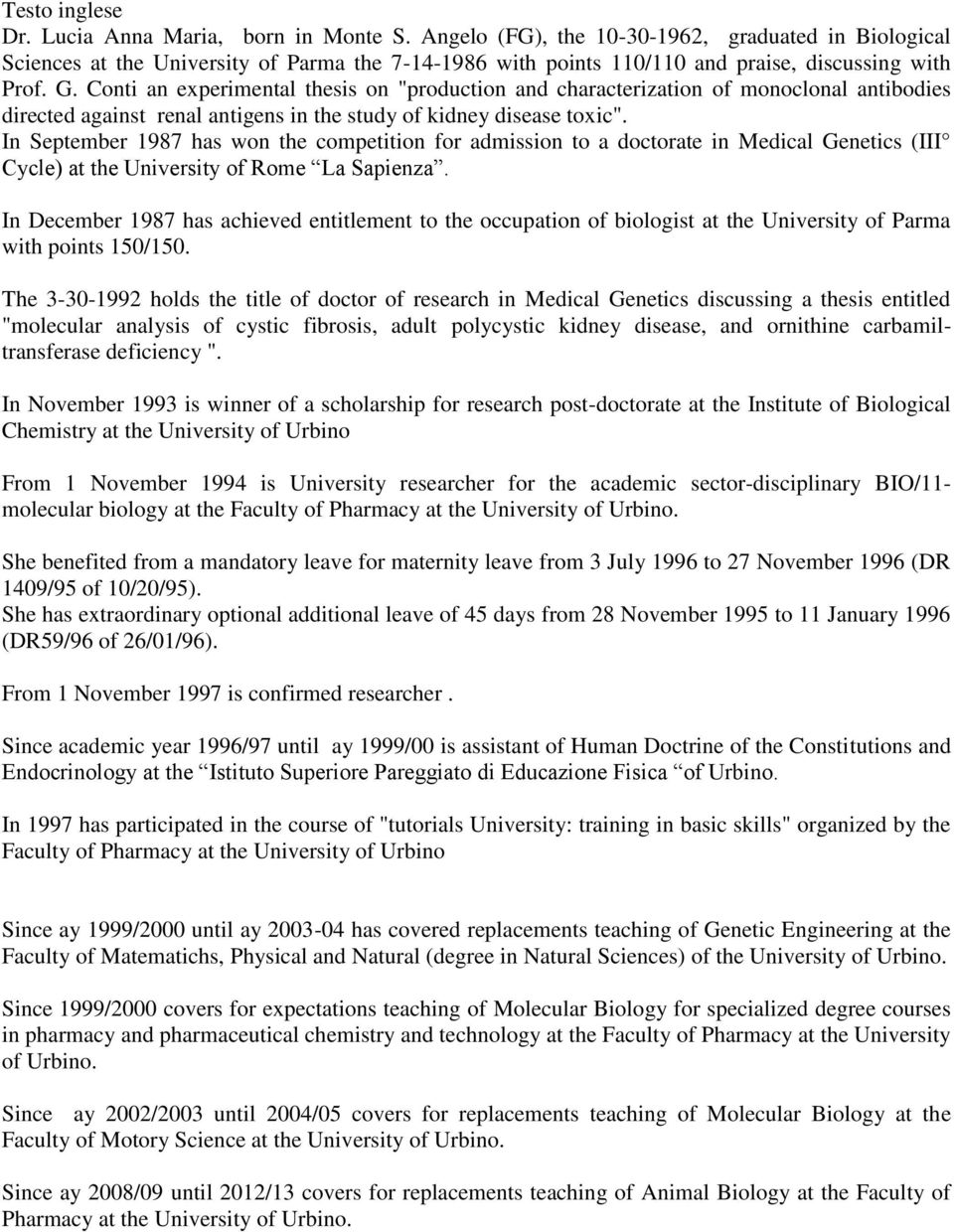 Conti an experimental thesis on "production and characterization of monoclonal antibodies directed against renal antigens in the study of kidney disease toxic".