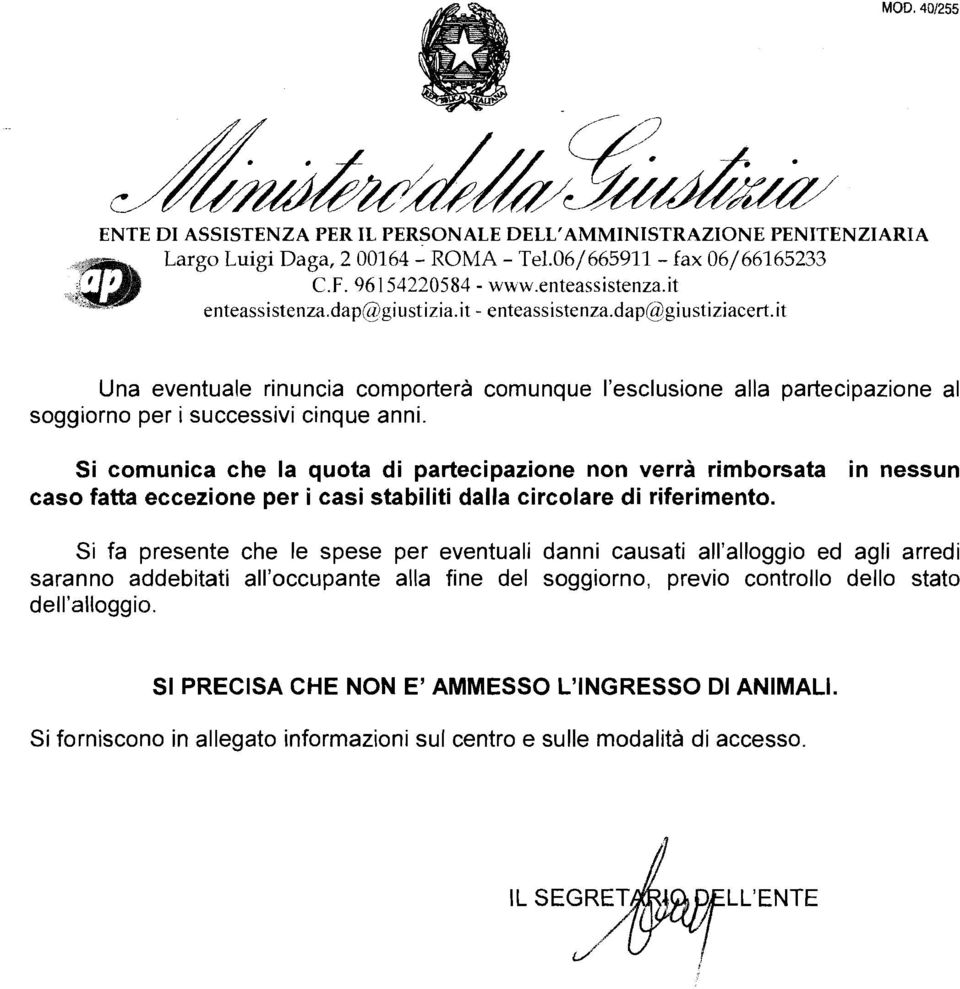 Si comunica ch la quota di partcipazion non vrrà rimborsata in nssun caso fatta cczion pr i casi stabiliti dalla circolar di rifrimnto.