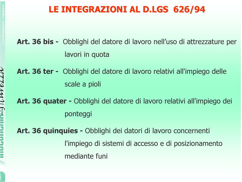 36 ter - Obblighi del datore di lavoro relativi all'impiego delle scale a pioli Art.