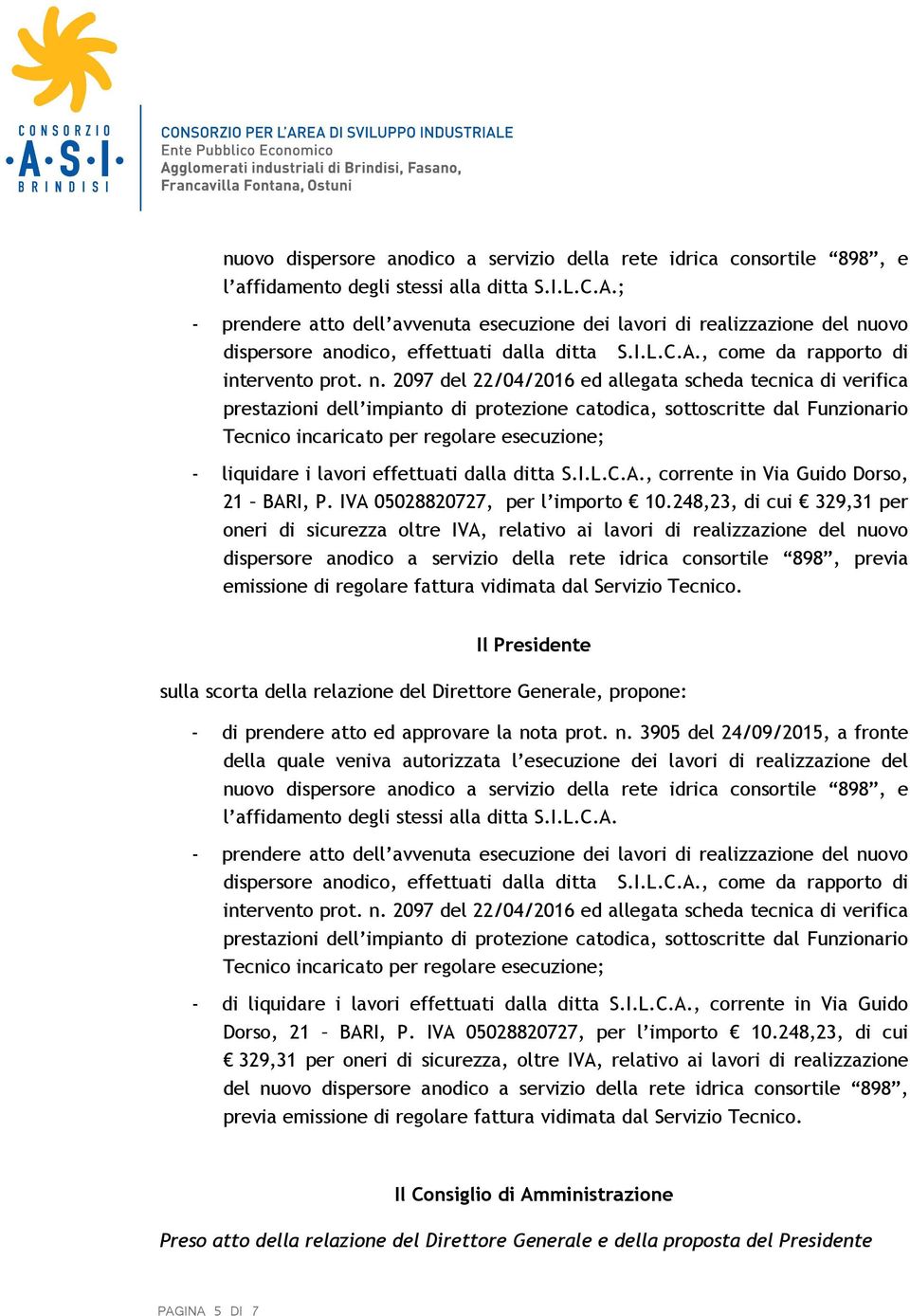 ovo dispersore anodico, effettuati dalla ditta S.I.L.C.A., come da rapporto di intervento prot. n.