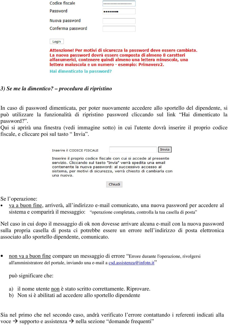 dimenticato la password?. Qui si aprirà una finestra (vedi immagine sotto) in cui l'utente dovrà inserire il proprio codice fiscale, e cliccare poi sul tasto Invia.