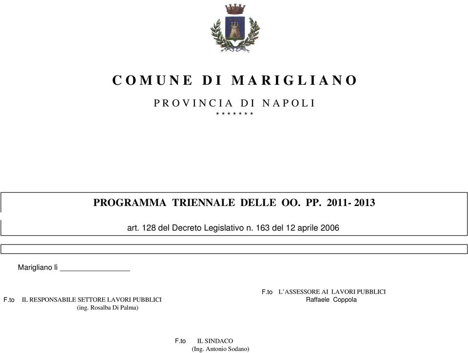 163 del 12 aprile 2006 Marigliano lì F.to IL RESPONSBILE SETTORE LVORI PUBBLICI (ing.
