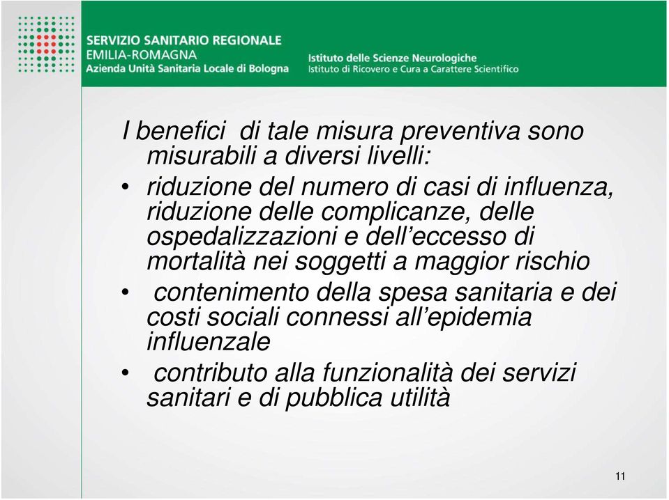 mortalità nei soggetti a maggior rischio contenimento della spesa sanitaria e dei costi sociali