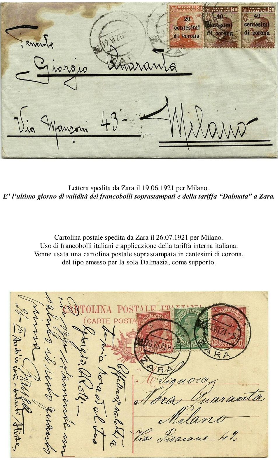 Cartolina postale spedita da Zara il 26.07.1921 per Milano.