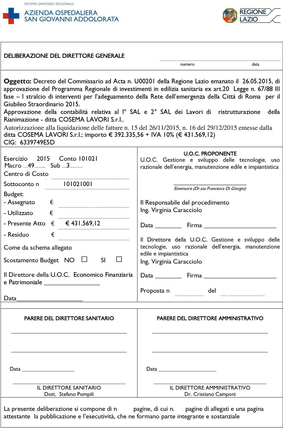 del Commissario ad Acta n. U00201 della Regione Lazio emanato il 26.05.2015, di approvazione del Programma Regionale di investimenti in edilizia sanitaria ex art.20 Legge n.