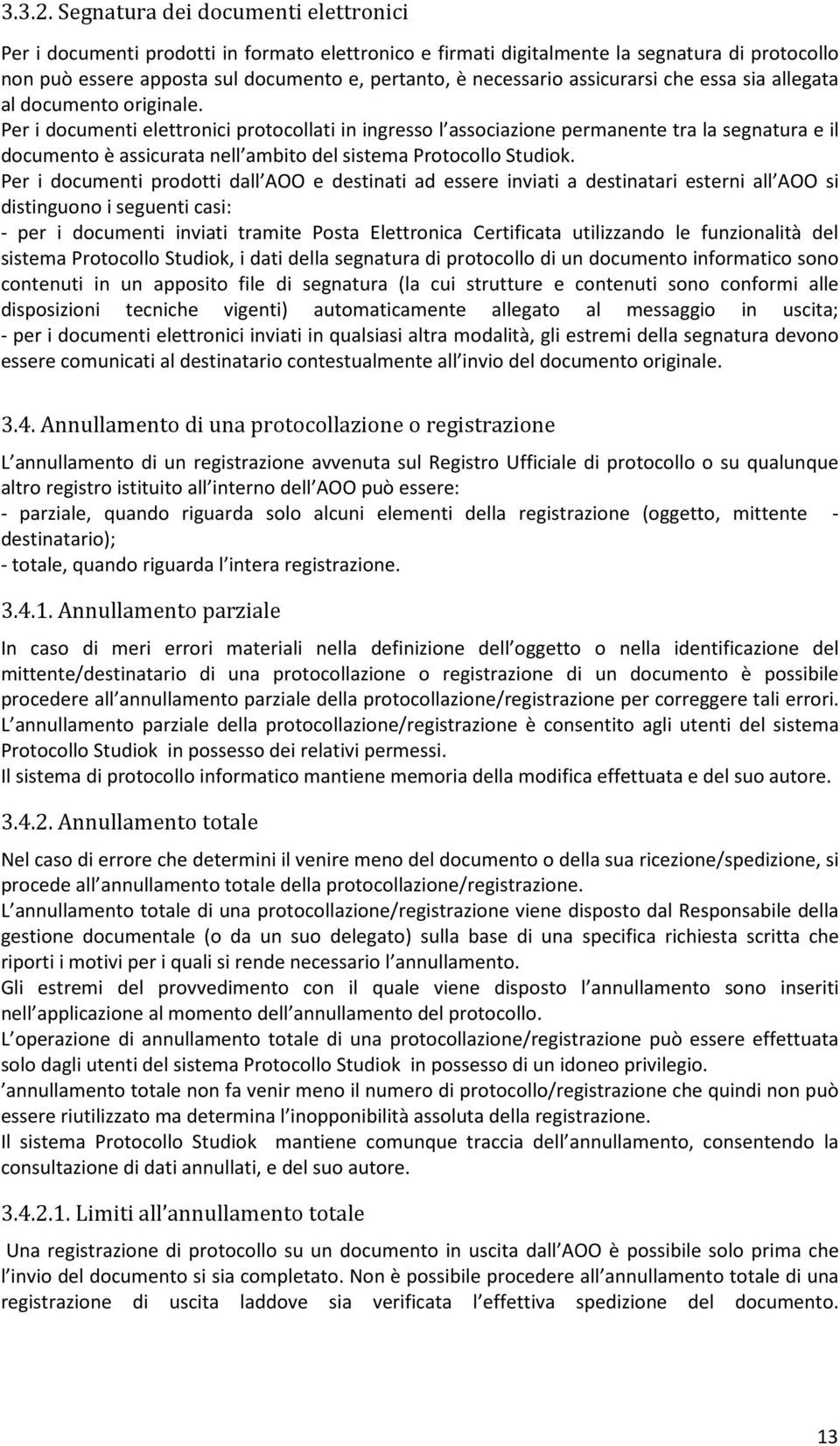 assicurarsi che essa sia allegata al documento originale.