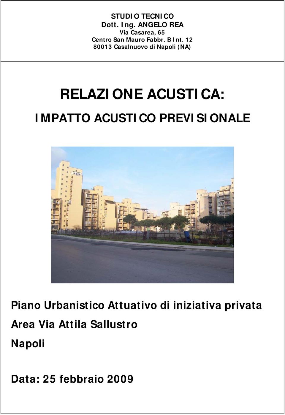 12 80013 Casalnuovo di Napoli (NA) RELAZIONE ACUSTICA: IMPATTO