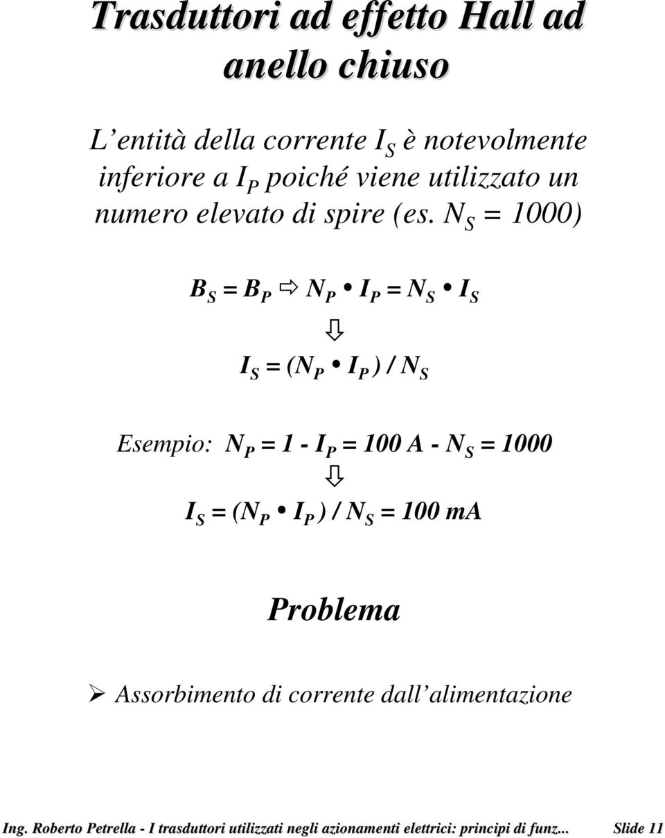 N S = 1000) B S = B P N P I P = N S I S I S = (N P I P ) / N S Esempio: N P = 1 - I P =