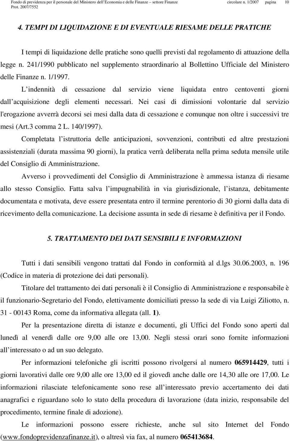 241/1990 pubblicto nel supplemento strordinrio l Bollettino Ufficile del Ministero delle Finnze n. 1/1997.