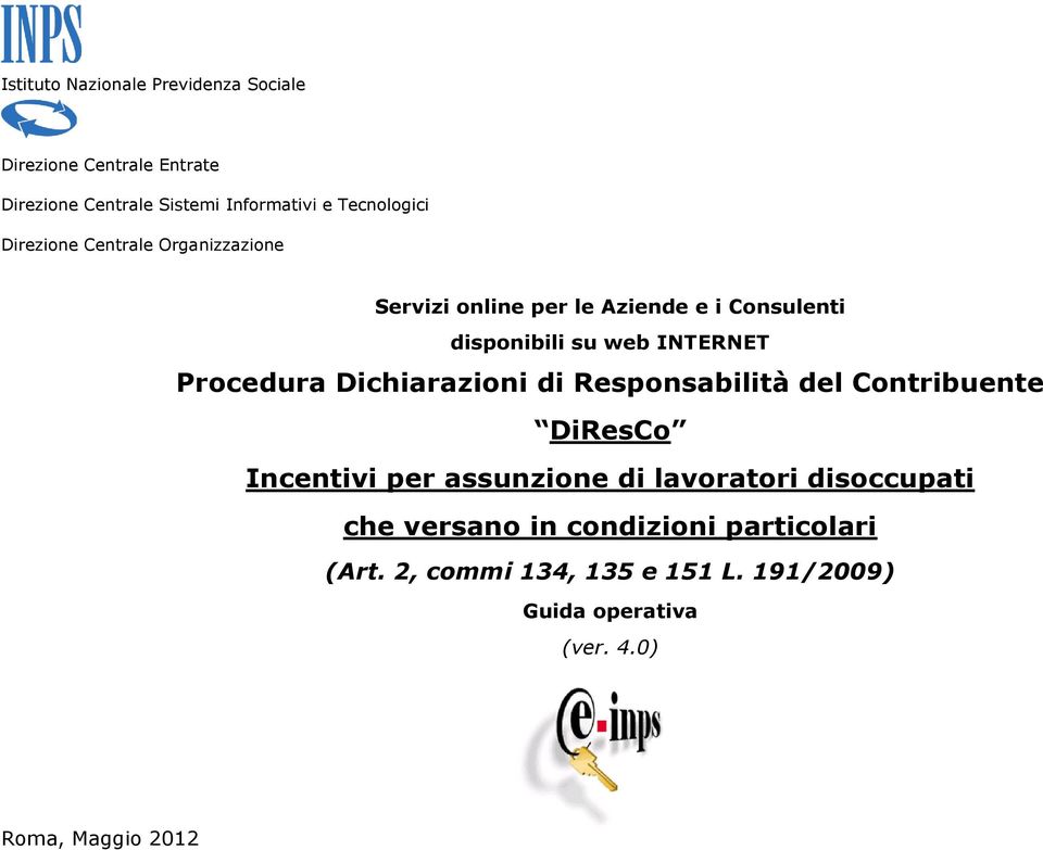 INTERNET Procedura Dichiarazioni di Responsabilità del Contribuente DiResCo Incentivi per assunzione di lavoratori