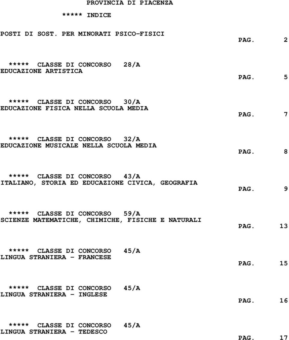 8 ***** CLASSE DI CONCORSO 43/A ITALIANO, STORIA ED EDUCAZIONE CIVICA, GEOGRAFIA PAG.