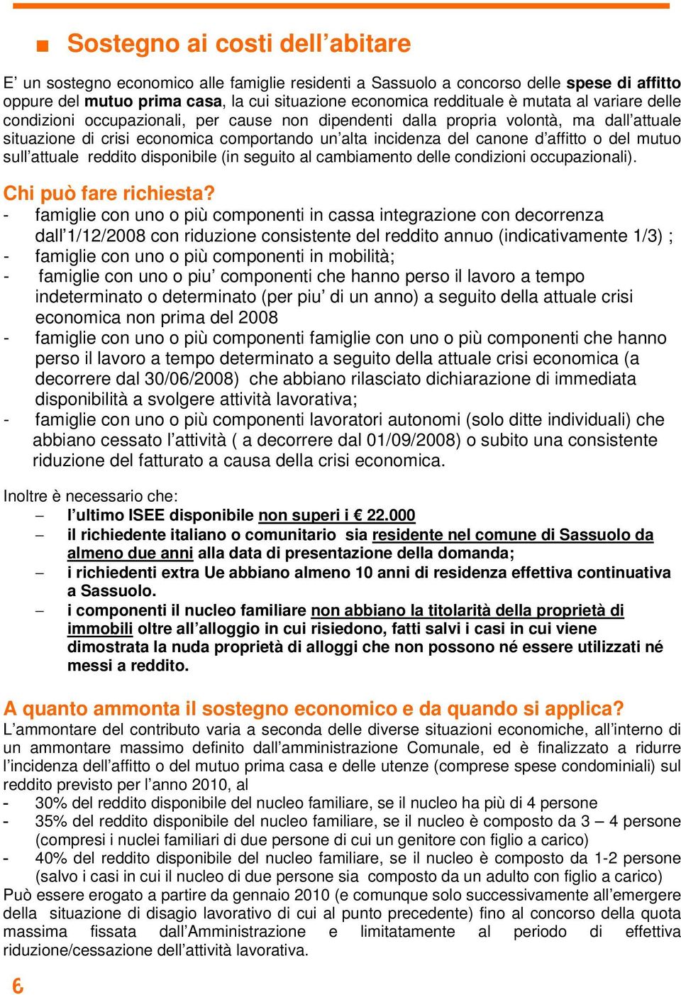 Sassuolo all abitare economica a deve reddituale concorso delle essere è compilata mutata spese al presso variare di affitto lo delle Sportello oppure condizioni del mutuo IES presentandosi