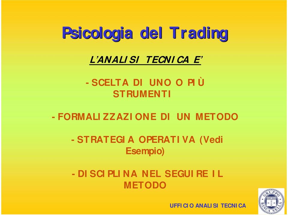 METODO -STRATEGIA OPERATIVA (Vedi