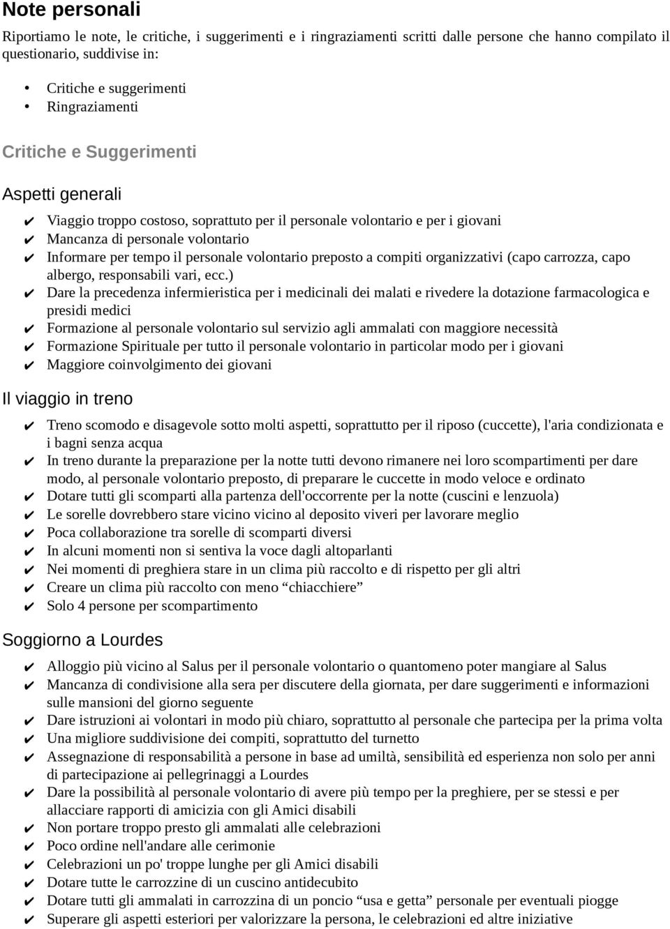 preposto a compiti organizzativi (capo carrozza, capo albergo, responsabili vari, ecc.