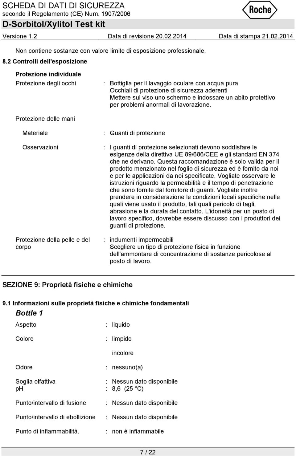 e indossare un abito protettivo per problemi anormali di lavorazione.